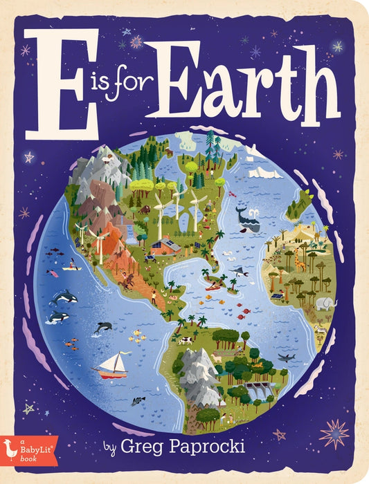 E Is For Earth: An Earth Day Alphabet Book