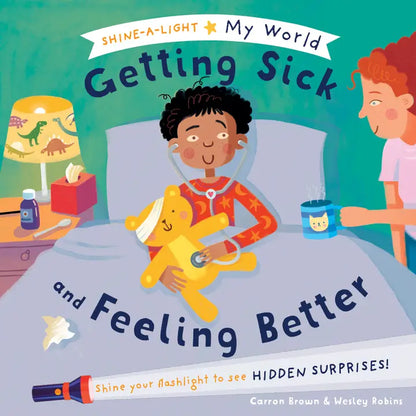 Shine-A-Light My World: Getting Sick and Feeling Better