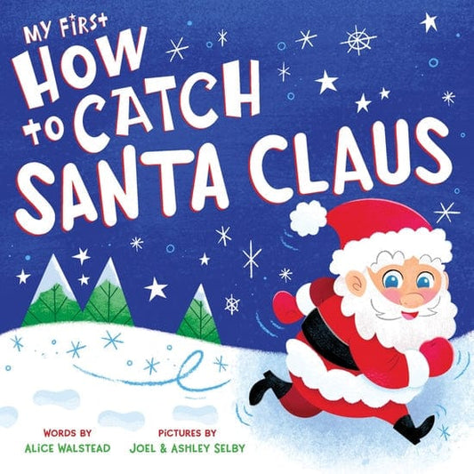 My First How To Catch Santa Claus SourceBooks Lil Tulips