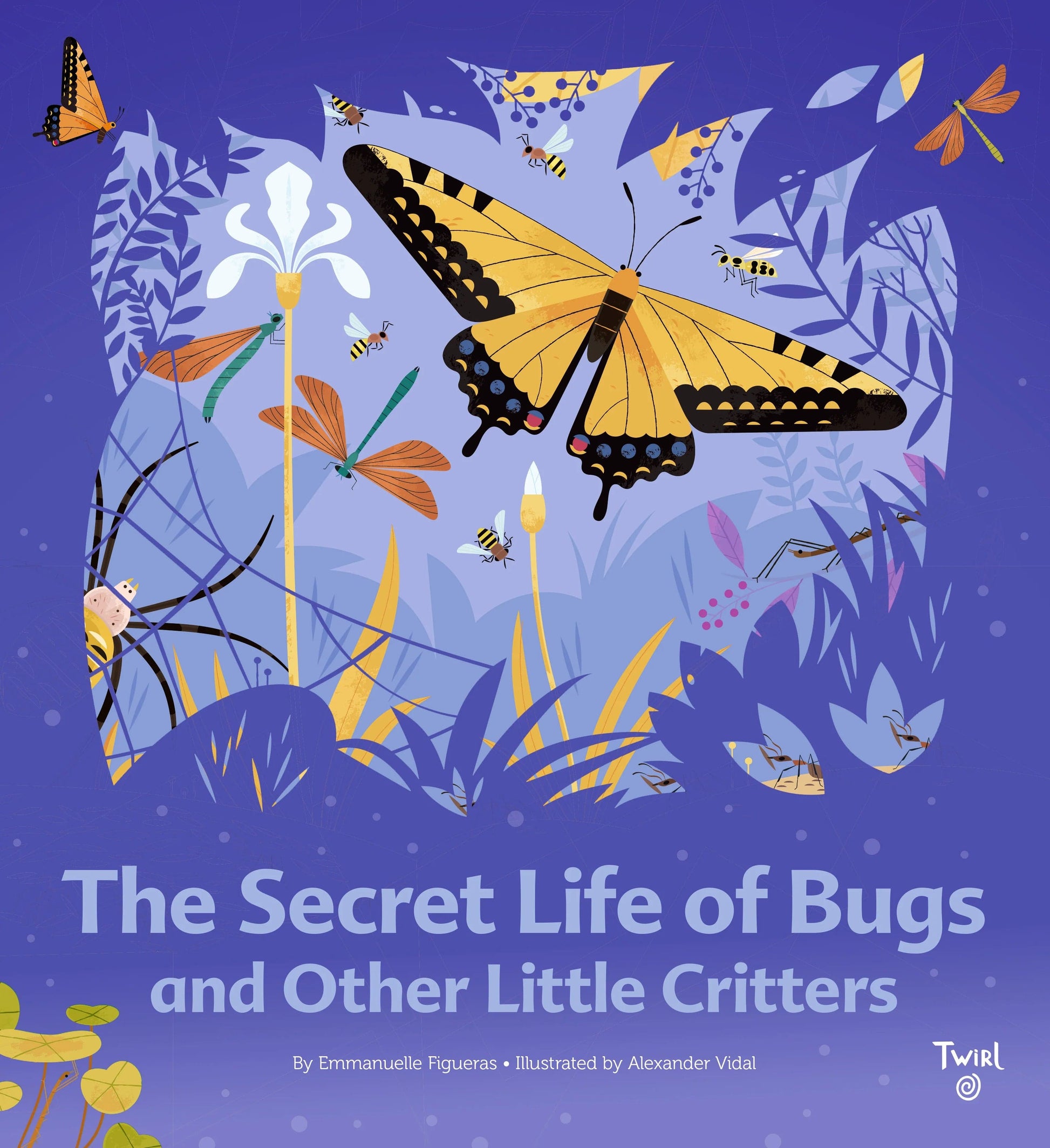 The Secret Life of Bugs Chronicle Books Lil Tulips