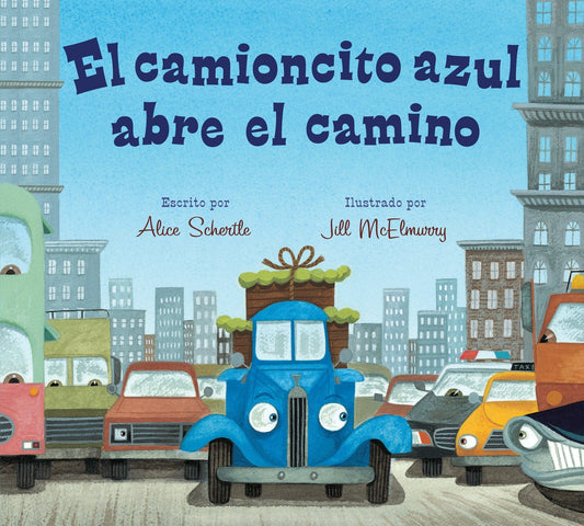 El camioncito azul abre el camino: (Little Blue Truck Leads the Way Spanish board book) Houghton Mifflin Harcourt Lil Tulips