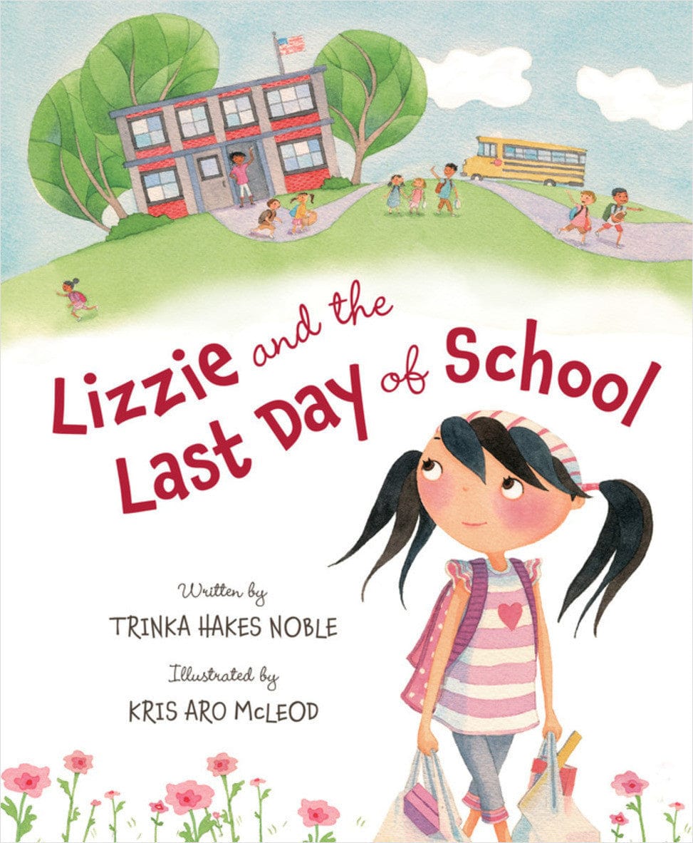 Lizzie and the Last Day of School Sleeping Bear Press Books Lil Tulips